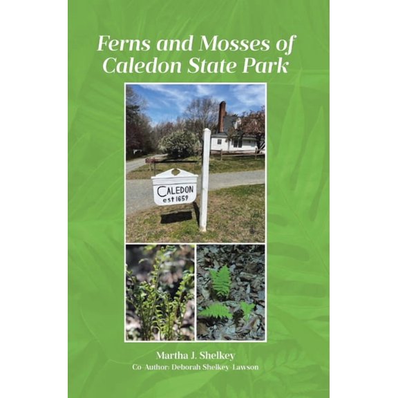 Ferns and Mosses of Caledon State Park, (Hardcover)
