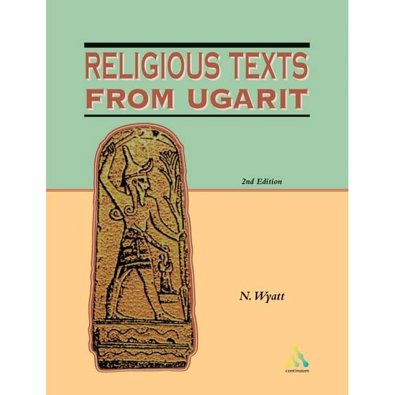 Biblical Seminar Religious Texts from Ugarit: 2nd Edition, Book 53, (Paperback)