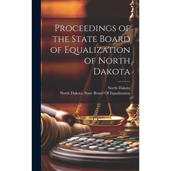 Proceedings of the State Board of Equalization of North Dakota (Hardcover)