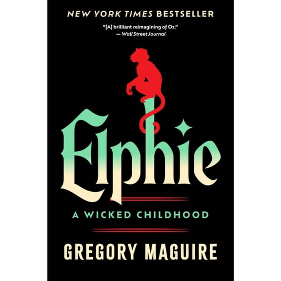Elphie: A Wicked Childhood (Paperback)