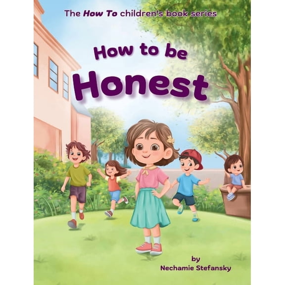 The How to Children's Book How to be Honest, (Hardcover)