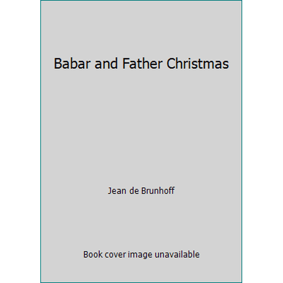Pre-Owned Babar and Father Christmas (Hardcover) 0679814833 9780679814832