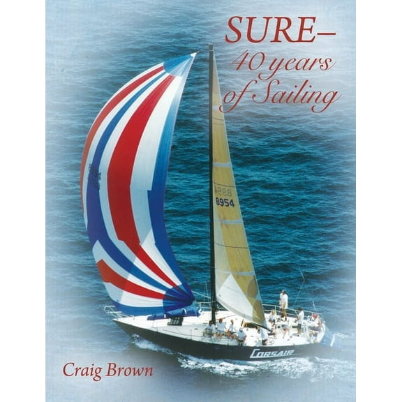 SURE-40 years of Sailing, (Paperback)