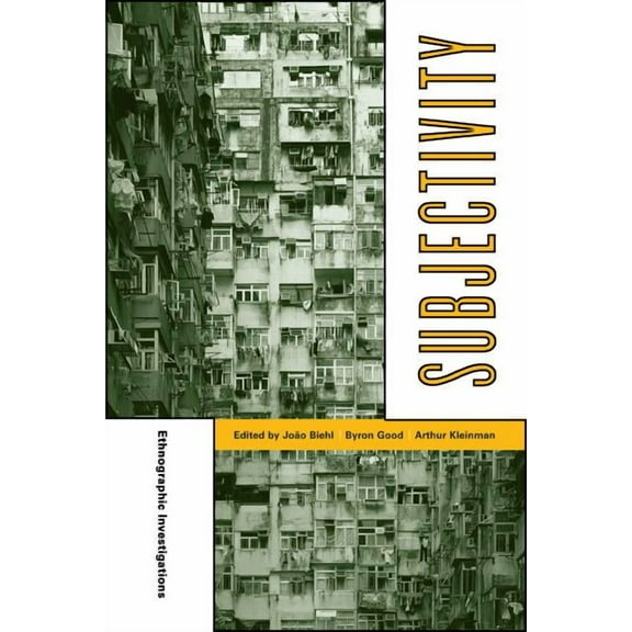 Ethnographic Studies in Subjectivity: Subjectivity : Ethnographic Investigations (Series #7) (Edition 1) (Paperback)