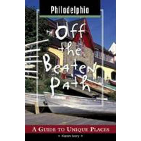 Pre-Owned Philadelphia Off the Beaten Path: A Guide to Unique Places: 1 (Off the Beaten Path Philadelphia) Paperback
