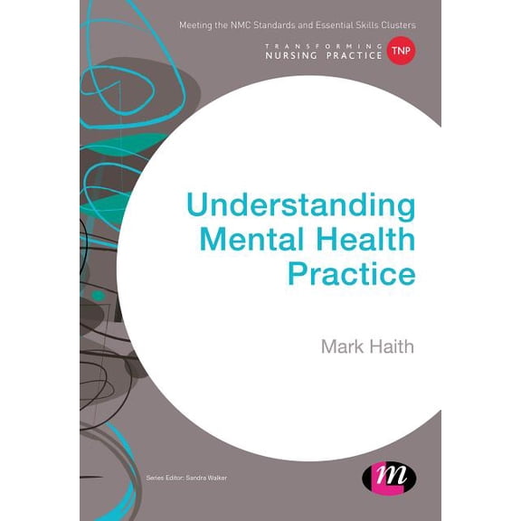 Transforming Nursing Practice Understanding Mental Health Practice, (Paperback)