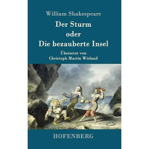 Der Sturm : oder Die bezauberte Insel (Hardcover)