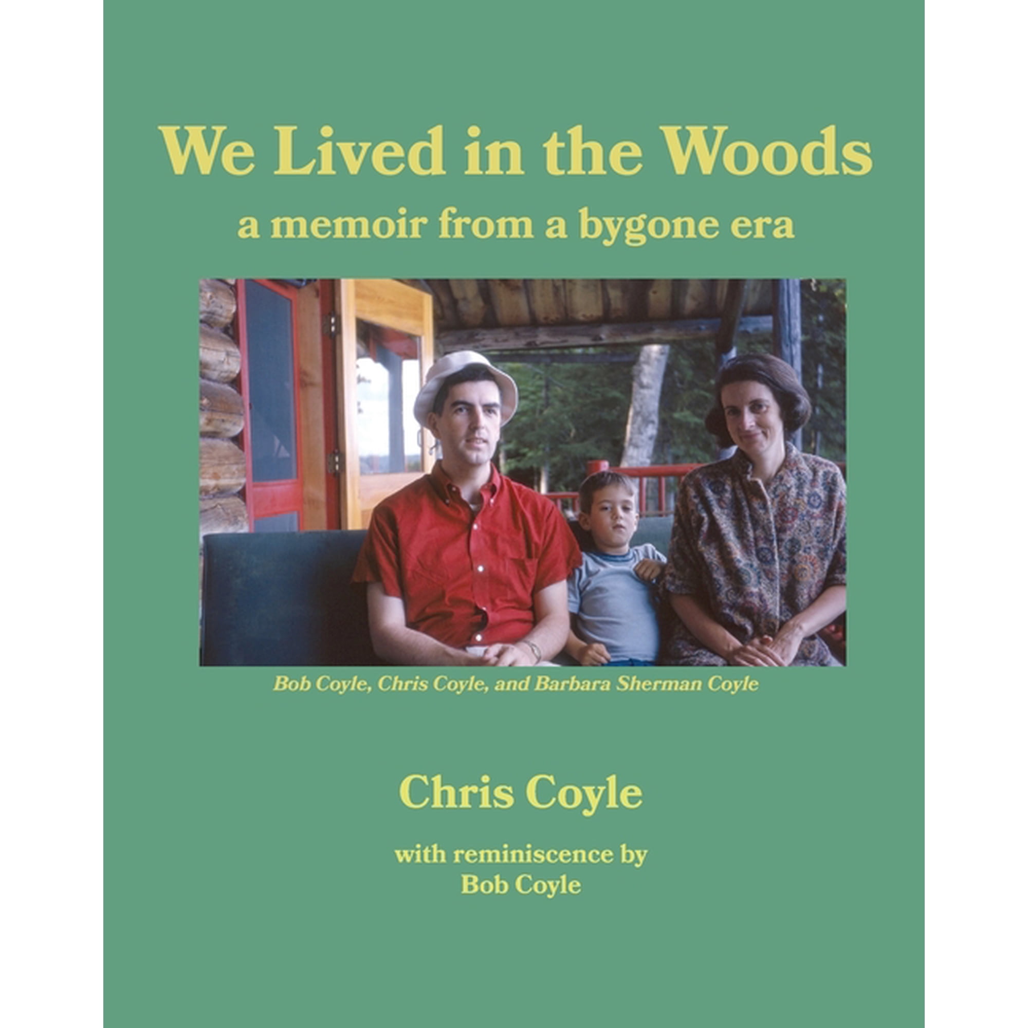 We Lived in the Woods: a memoir from a bygone era (Paperback)