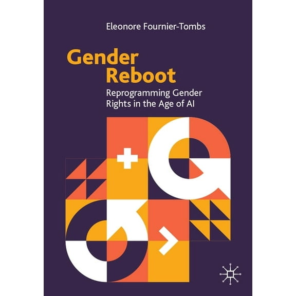 Gender Reboot: Reprogramming Gender Rights in the Age of AI, (Paperback)