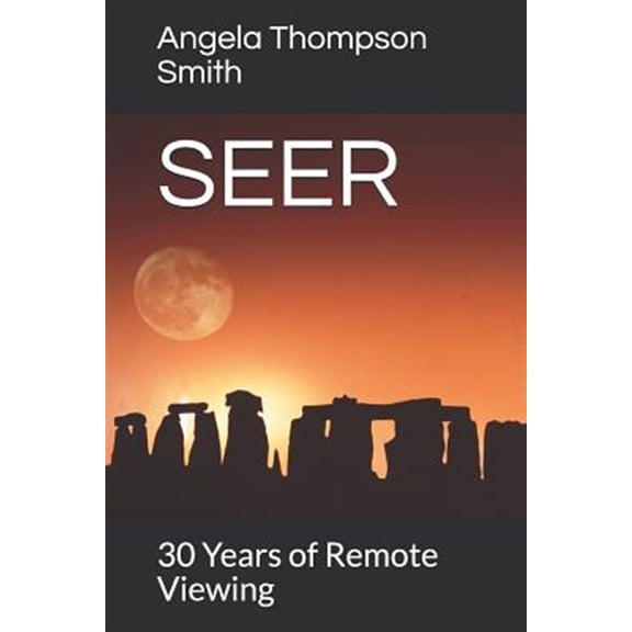 Pre-Owned Seer: 30 Years of Remote Viewing....and Counting (Paperback) by Angela Thompson Smith
