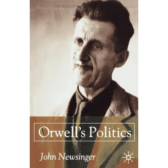 Orwell's Politics, (Paperback)