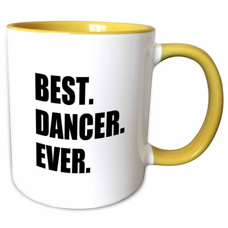 3dRose Best Dancer Ever - fun text gifts for fans of dance - dancing teachers - Two Tone Yellow Mug,