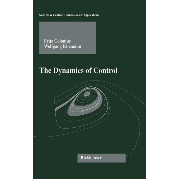 Systems & Control: Foundations & The Dynamics of Control, (Hardcover)