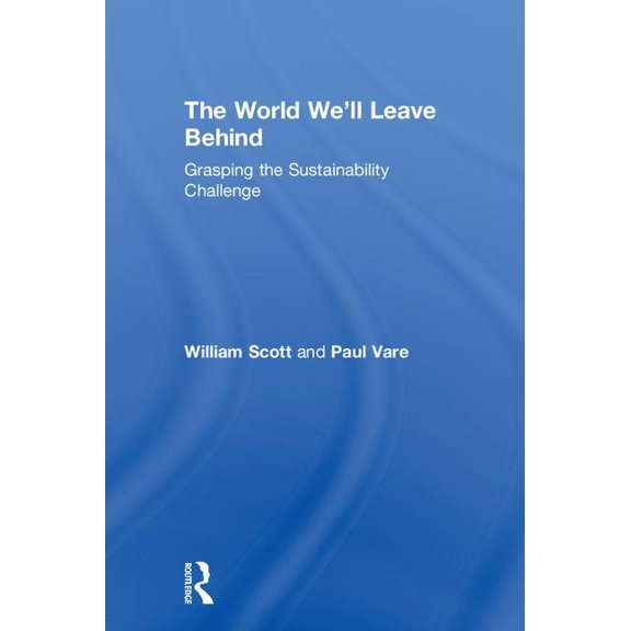 The World We'll Leave Behind, (Hardcover)