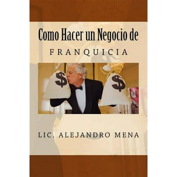 Como Hacer Un Negocio de Franquicia