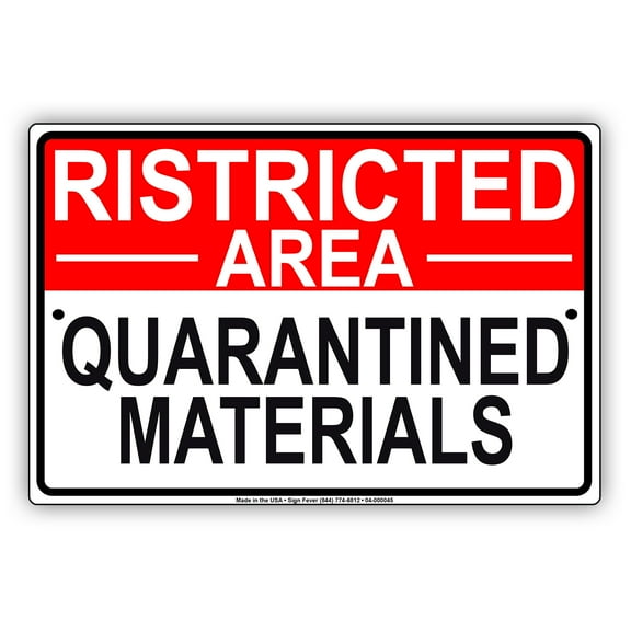 Warning Restricted Area Quarantine Materials Outdoor Health and Safety Unique Novelty Display Office Notice Aluminum Metal Sign 8"x12"