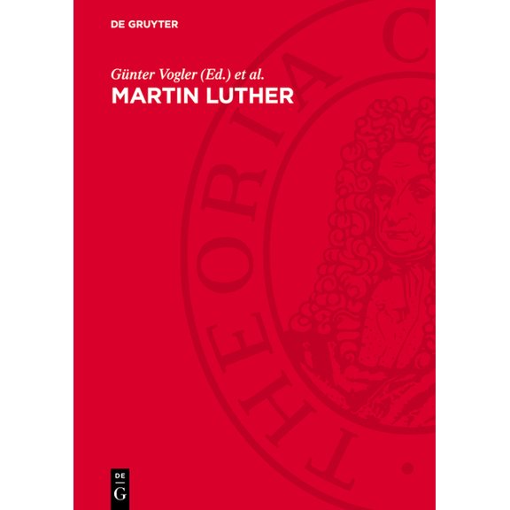 Martin Luther: Leben, Werk, Wirkung, (Hardcover)