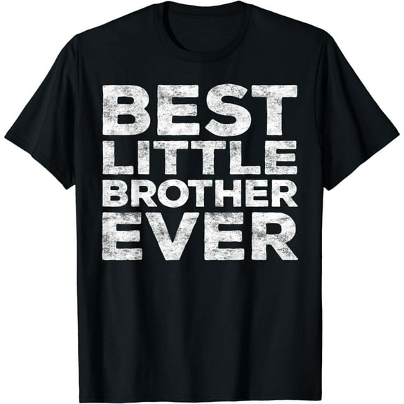 Best Little Brother Ever T-Shirt T-Shirt
