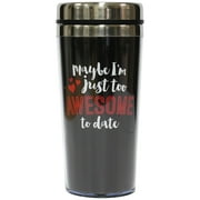 14 OUNCE "AWESOME TO DATE" TUMBLER