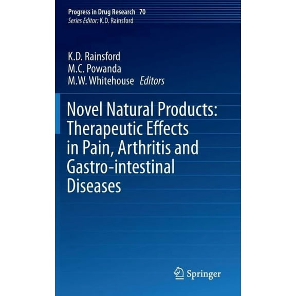 Progress in Drug Research Novel Natural Products: Therapeutic Effects in Pain, Arthritis and Gastro-Intestinal Diseases, Book 70, (Hardcover)