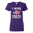 thumbnail image 1 of Ladies I Miss President Obama Already Political Funny DT T-Shirt Tee, 1 of 2