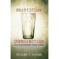 thumbnail image 2 of Practicing Imperfection: A Priest's Journey Through Meditation, Messing Up, and Ministry, (Paperback), 2 of 2