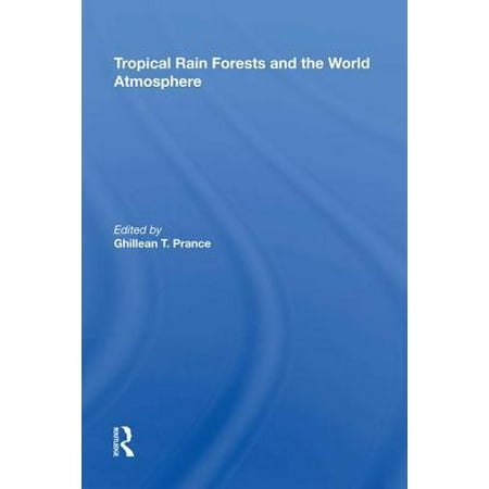 Tropical Rain Forests And The World Atmosphere (Best Tropical Rainforest In The World)