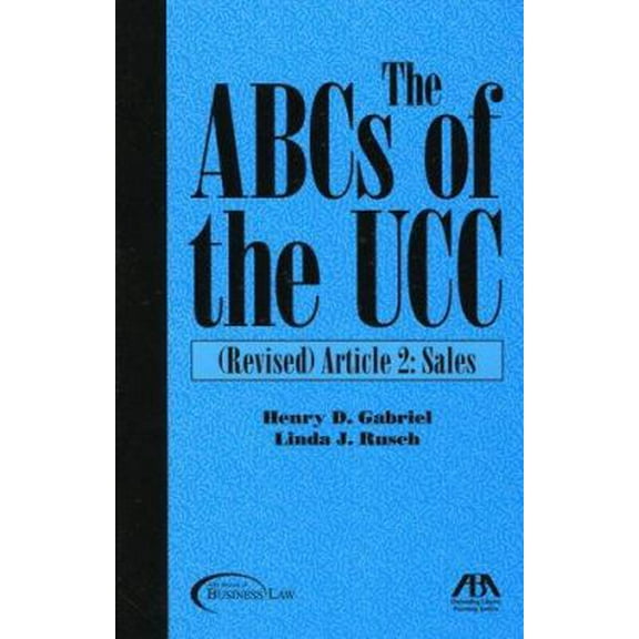 Pre-Owned The Abcs Of The Ucc: (Revised) Article 2 : Sales (Paperback) 1590313054 9781590313053
