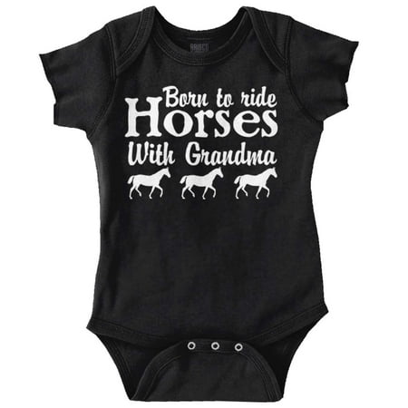 

Born To Ride Horses With Grandma Romper Boys or Girls Infant Baby Brisco Brands 6M