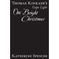 thumbnail image 3 of Thomas Kinkade's Cape Light : One Bright Noël (A Cape Light Novel), 3 of 3