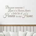 thumbnail image 3 of Because Someone We Love is in Heaven, There's a Little Bit of Heaven in Our Home Vinyl Lettering Wall Decal Bereavement Loss Quote - Size: 16.5"H x 40"L - Color: Metallic Bronze, 3 of 6