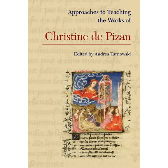Approaches to Teaching World Literature Approaches to Teaching the Works of Christine de Pizan, Book 148, (Hardcover)