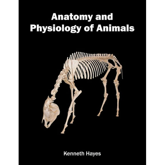 Anatomy and Physiology of Animals, (Hardcover)
