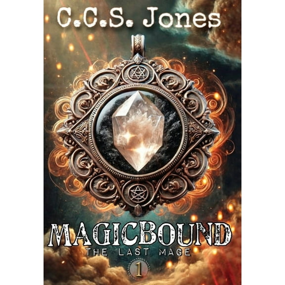 The Last Mage Magicbound, Book 1, (Hardcover)