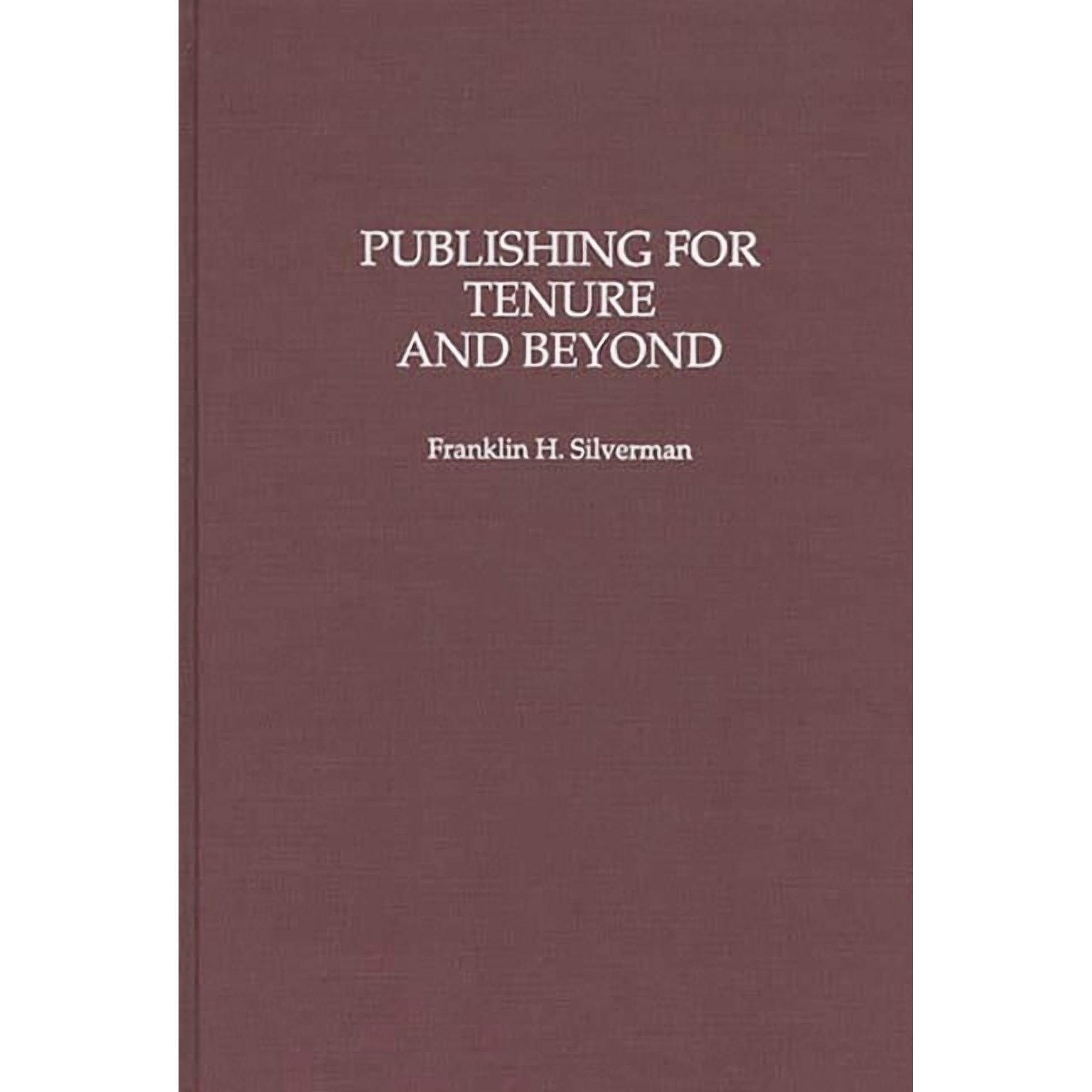 Publishing for Tenure and Beyond (Hardcover)