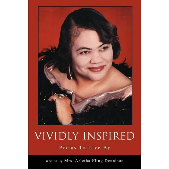Vividly Inspired : Poems to Live by