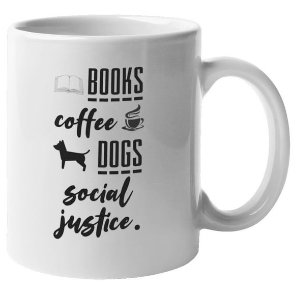 Books Dogs Social Justice Coffee & Tea Mug for Pet and Book Lover (11oz)