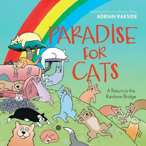 Paradise for Cats: A Return to the Rainbow Bridge, (Hardcover)