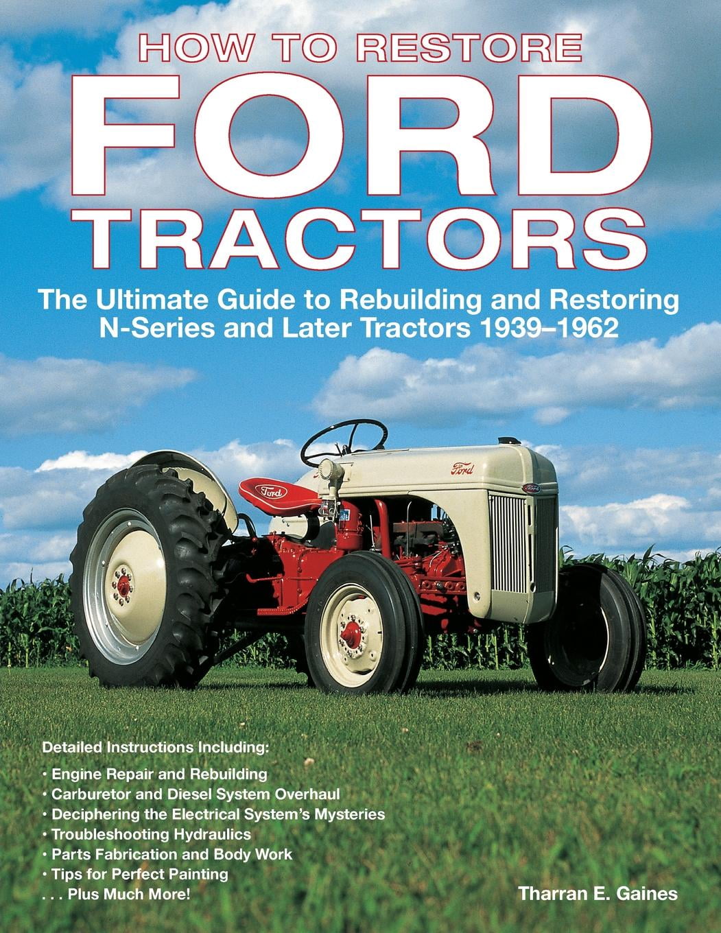 How to Restore Ford Tractors The Ultimate Guide to Rebuilding and