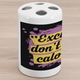 thumbnail image 1 of Fitness Ceramic Toothbrush Holder, Fitness Motivation Words Excuses Dont Burn Calories Modern Design, Decorative Versatile Countertop for Bathroom, 4.5" X 2.7", Lilac Yellow Black, 1 of 4