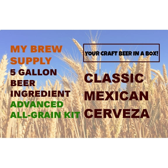 Classic Mexican Cerveza Advanced ALL GRAIN 5 gal Beer Recipe Kit My Brew Supply