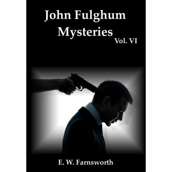 John Fulghum Mysteries: John Fulghum Mysteries, Vol. VI (Hardcover)