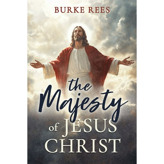 Majesty of Jesus Christ, (Paperback)