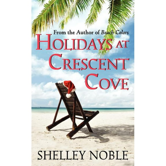 Beach Colors Novella Holidays at Crescent Cove, Book 1, (Paperback)