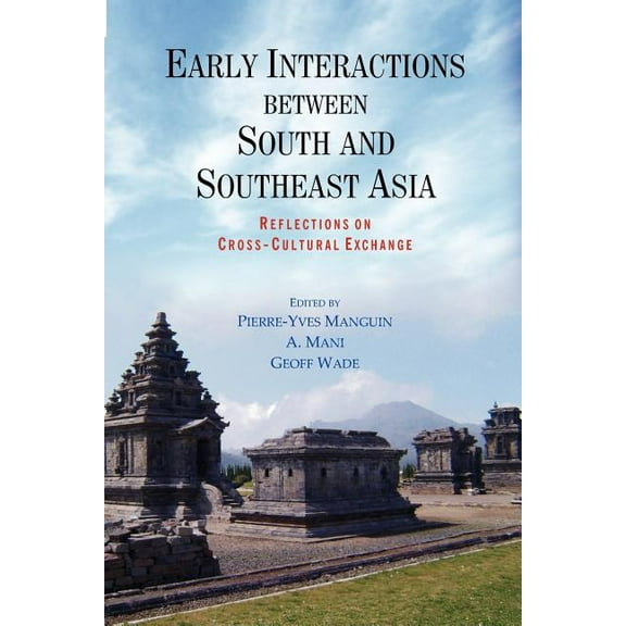 Early Interactions between South and Southeast Asia: Reflections on Cross-Cultural Exchange (Paperback)