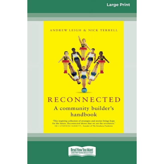 Reconnected: A Community Builder's Handbook [Large Print 16pt], (Paperback)