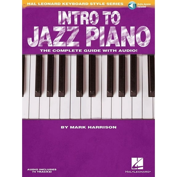 Hal Leonard Keyboard Style Intro to Jazz Piano Hal Leonard Keyboard Style Series Learn Jazz Chords Comping Voicings and Soloing Step-By-Step Guide , (Paperback)