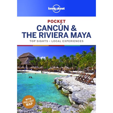 Pocket: Lonely Planet Pocket Cancun & the Riviera Maya