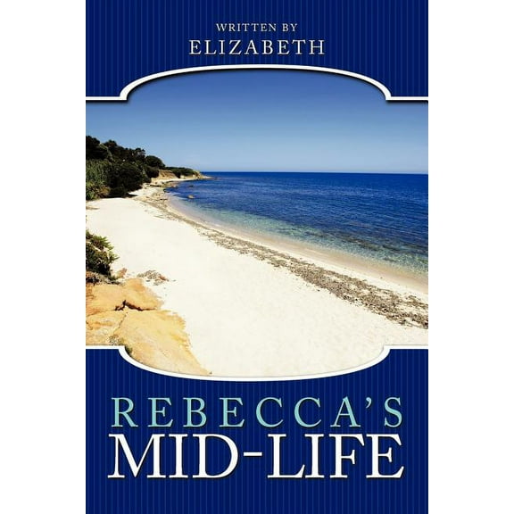 Rebecca's Mid-Life