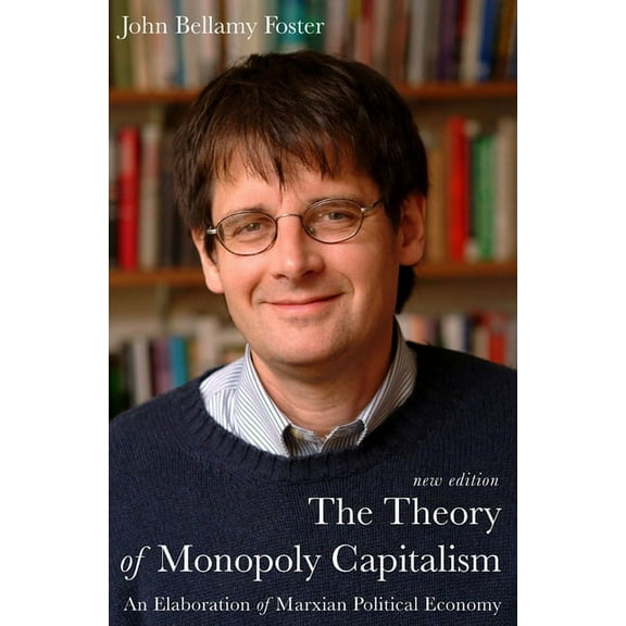The Theory of Monopoly Capitalism (Paperback)